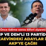 CHP ve DEM’li 13 Partiden Cezaevindeki Adaylar İçin AKP’ye Çağrı: Edirne ve Silivri Ziyareti