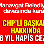 chpli-baskana-46-yil-hapis-cezasi-manavgat-belediyesi-sorusturmasinda-karar-dX19QtvN