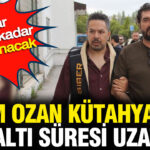 rasim-ozan-kutahyalinin-gozalti-suresi-uzatildi-hb2xyRLW